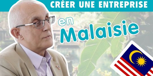 Entreprendre en Malaisie : « bien prendre en considération la question des ressources humaines »