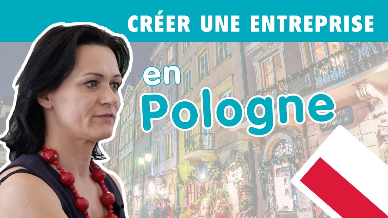 Créer une entreprise en Pologne : nos conseils