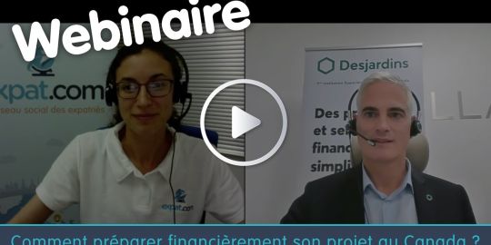 Webinaire : Comment préparer financièrement son projet au Canada