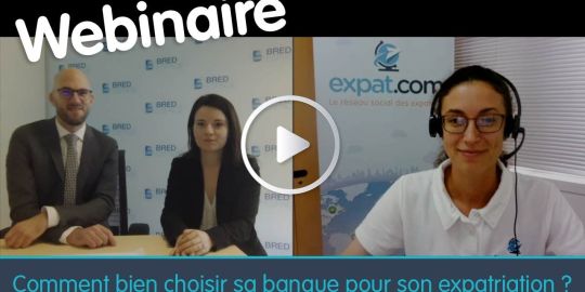 Webinaire : Comment bien choisir sa banque pour son expatriation