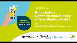 Expatriation : Comment rebondir face à l'incertitude actuelle ?