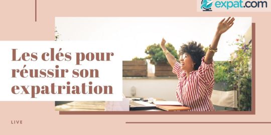 Les clés pour réussir son expatriation - Replay
