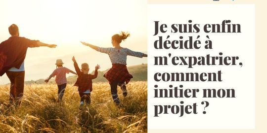 Je suis enfin décidé à m'expatrier, comment initier mon projet - Replay
