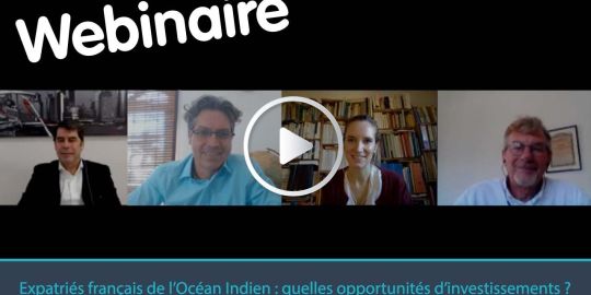 Webinaire - Expatriés français de lOcéan Indien : quelles opportunités d'investissements ?