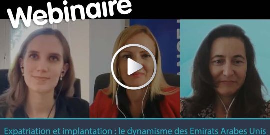 Expatriation et implantation : le dynamisme des Emirats Arabes Unis