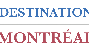 Destination Montréal