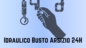 Idraulico Busto Arsizio 24H - Pronto Intervento Idraulico