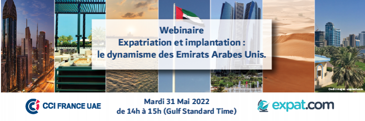 Webinaire - Expatriation et implantation : le dynamisme des Emirats Arabes Unis