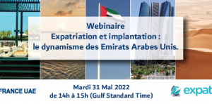 Webinaire - Expatriation et implantation : le dynamisme des Emirats Arabes Unis