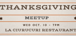 Thanksgiving Meetup at Ciurucuri