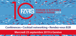 10ème Forum d&#39;Affaires Franco-Suisse