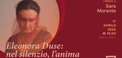 Sara Morante - Eleonora Duse: nel silenzio, l’anima