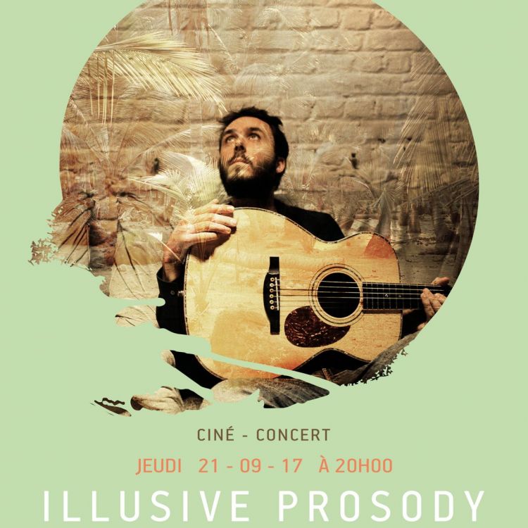 Illusive Prosody (Ciné-concert)