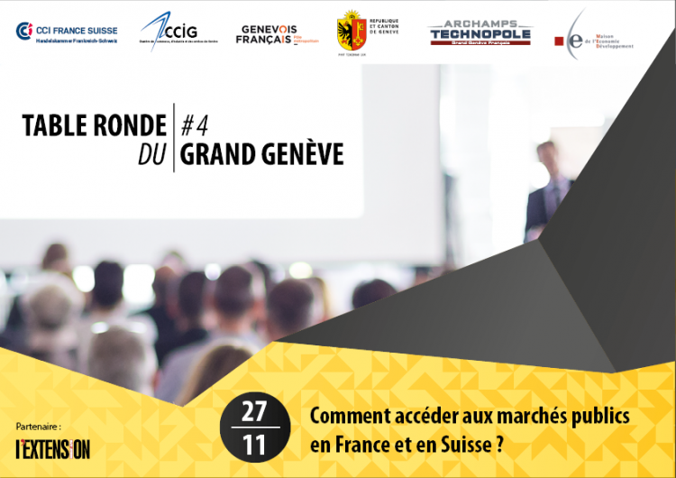 Table ronde du Grand Genève #4 : Comment accéder aux marchés publics en France et en Suisse ?