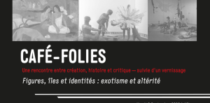Café-Folies & mini-vernissage : Le Talk