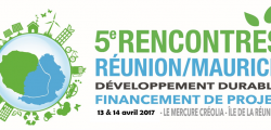Les 5èmes Rencontres du Développement Durable Réunion-Maurice : le financement de projets