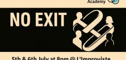 No exit: An improvised show