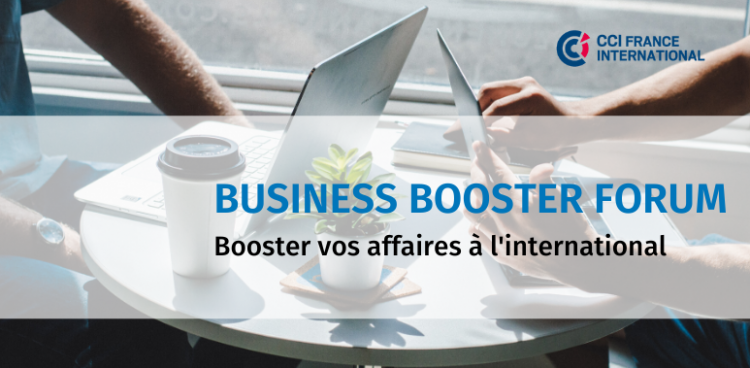 BUSINESS BOOSTER FORUM | CCI France International