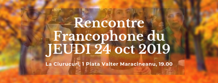 Rencontre Francophone du jeudi chez Ciurucuri