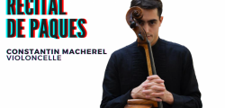 Lausanne Easter concert - Constantin Macherel, solo cello