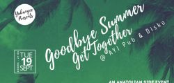 Get Together: Goodbye Summer Edition (Anatolian Side)