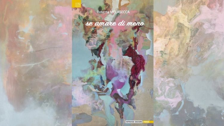 Presentazione silloge di poesie: Se amare di meno di Roberta Melasecca