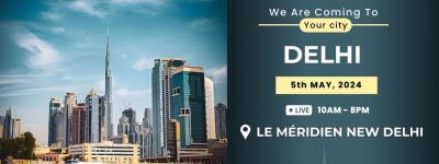 Upcoming Dubai Property Expo in Delhi! Don't Miss