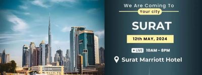 Welcome to Dubai Real Estate Expo in Surat! Don't Miss