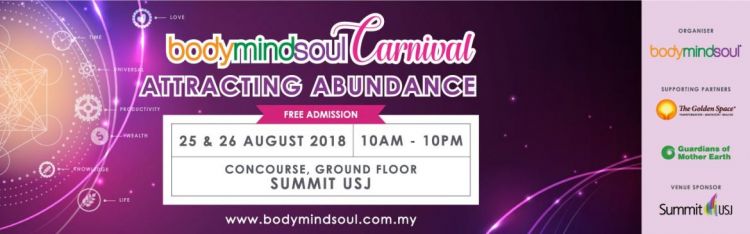 bodymindsoul Carnival Aug 2018 &quot;Attracting Abundance&quot;