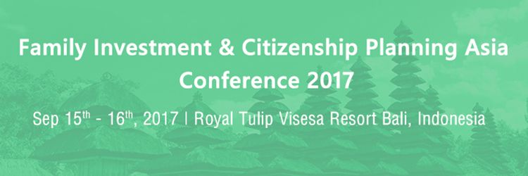 Family Investment & Citizenship Planning Asia Summit