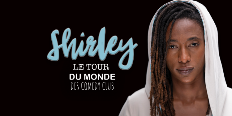 Shirley Souagnon : Le Tour du Monde des Comedy Club (Show en Français)