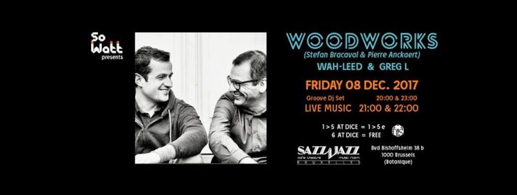 SoWatt presents Woodworks (Stefan Bracaval & Pierre Anckaert)  Jam Session