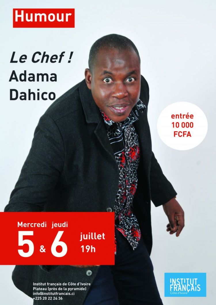 Le Chef ! one man show d&#39;Adama Dahico