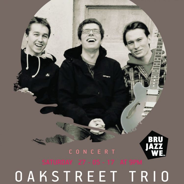 Bru Jazz WE - Oakstreet Trio