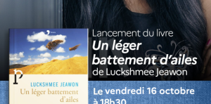 Lancement de livre - Un léger battement d'ailes, de Luckshmee Jeawon