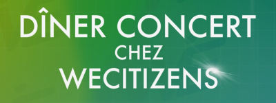 Dîner-Concert Chez Wecitizens 