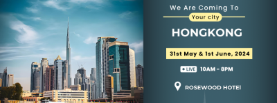 Experience Dubai Real Estate Event in Hongkong ! Be There!