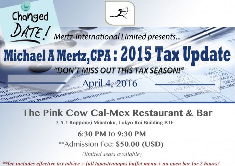 &quot;Don&#39;t Miss Out This Tax Season!&quot;: 2015 US Tax Update in Tokyo