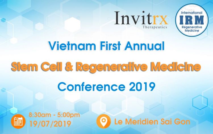 Vietnam First Annual Stem Cell & Regenerative Medicine Conference 2019